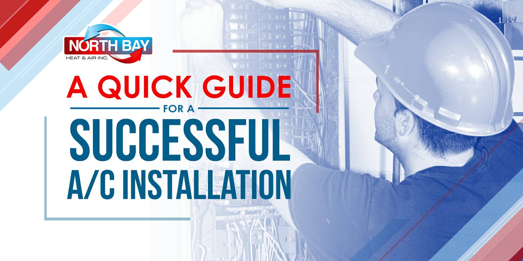 A Quick Guide For a Successful A/C Installation