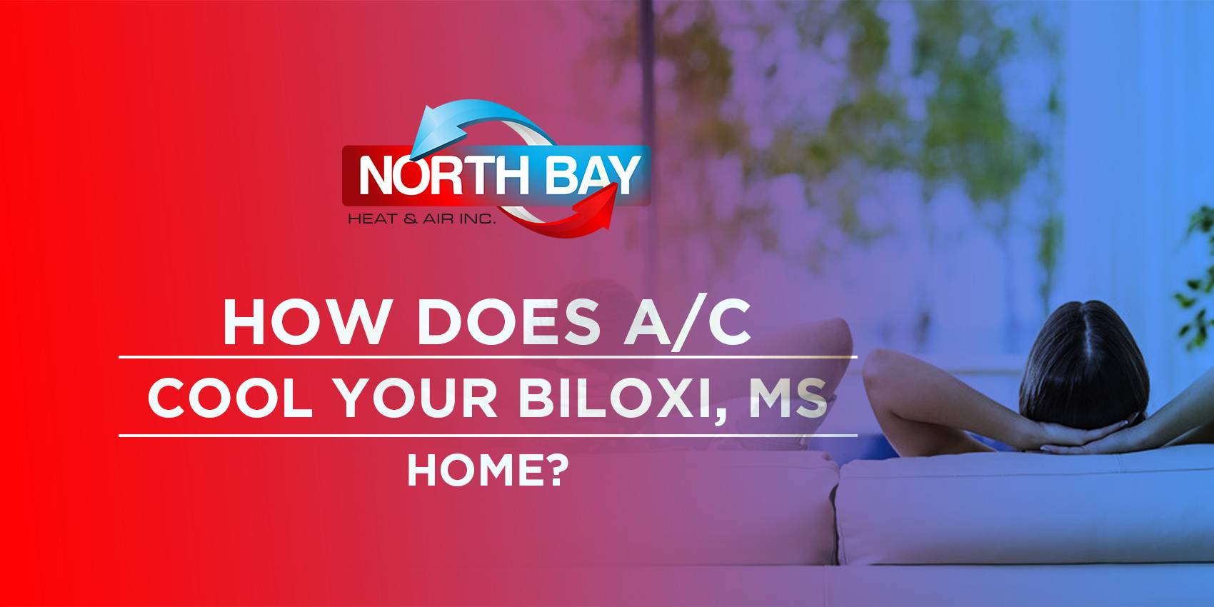 How Does A/C Cool Your Biloxi, MS Home?