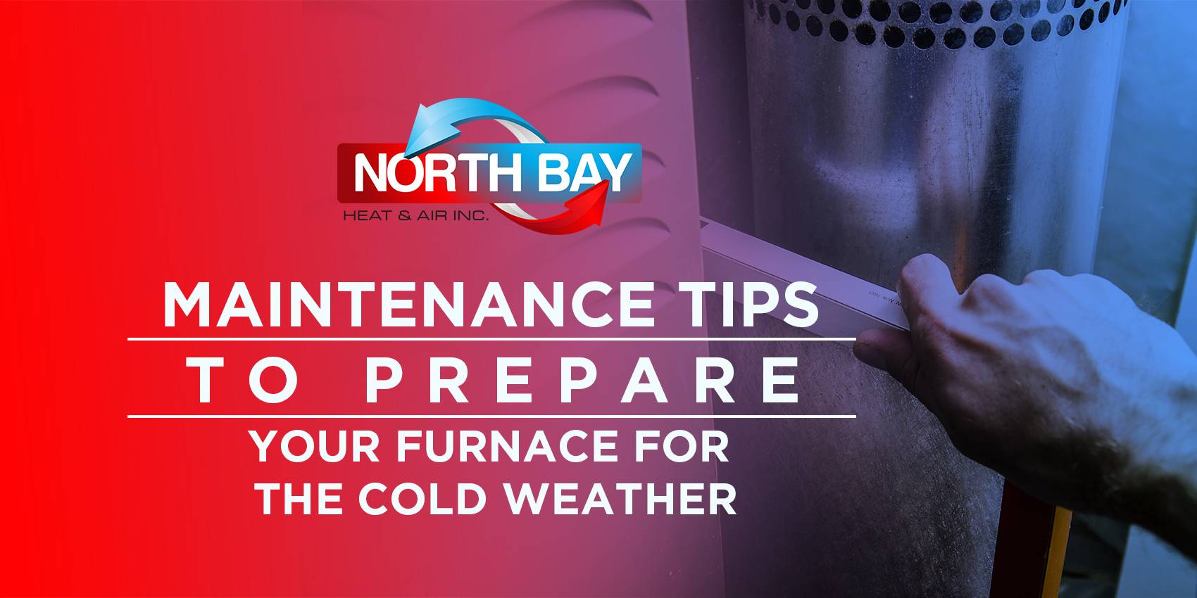 Maintenance Tips to Prepare Your Furnace for the Cold Weather