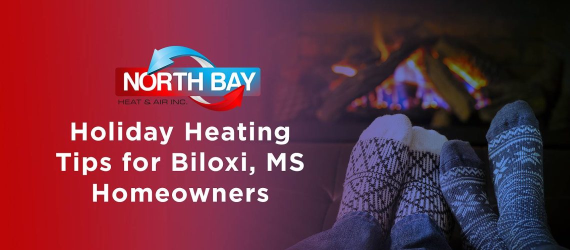 Holiday Heating Tips for Biloxi, MS Homeowners