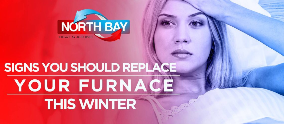 Signs You Should Replace Your Furnace This Winter