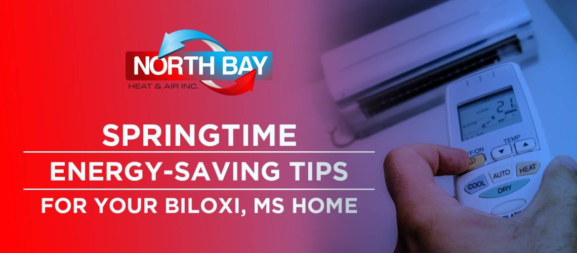Springtime Energy-Saving Tips for Your Biloxi, MS Home