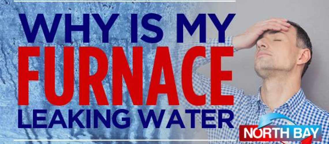 Why Is My Furnace Leaking Water?